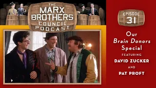 31 “Our BRAIN DONORS Special” (featuring David Zucker and Pat Proft)