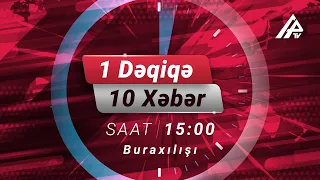 11 yaşlı ananın uşağı öldü – 1 dəqiqə 10 xəbər 15:00 buraxılışı