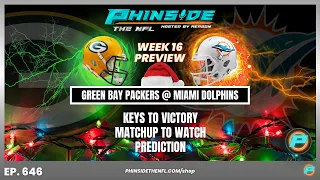 Episode 646: | 2022 NFL WEEK 16 PREVIEW | GREEN BAY PACKERS VS MIAMI DOLPHINS | RODGERS PRAISES TUA!