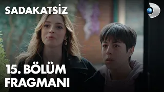 Sadakatsiz 15. Bölüm Fragmanı