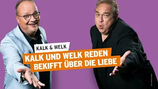 Kalk und Welk reden bekifft über die Liebe | Kalk & Welk #19