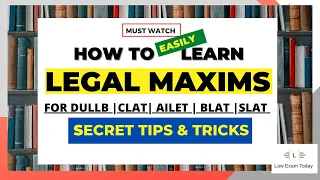 How to Learn & Remember Legal Maxims for Law Entrance Exams | DU LLB, CLAT, AILET, BLAT, MHCET