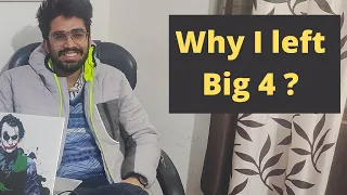 Why people left Big 4 | Why big 4 attrition rate is so high | Why you should not work in big 4