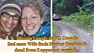 Couple Vanished Hiking in BC & Wife Finds Hunter Dead from 2 shots, Her hands test + 4 GSR