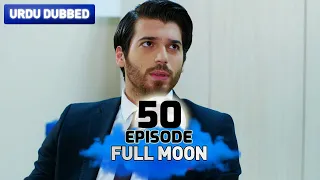 Full Moon | Pura Chaand Episode 50 in Urdu Dubbed | Dolunay