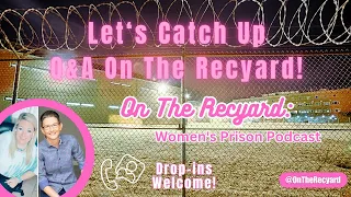 On The Recyard Women's Prison Podcast