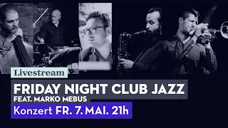 Friday Night Club Jazz Band feat. Marko Mebus - lockdown livestream at Jazzkeller