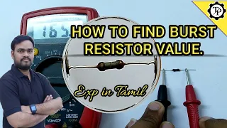 HOW TO FIND BURST RESISTOR VALUE // TECHPRABU//EXP IN TAMIL