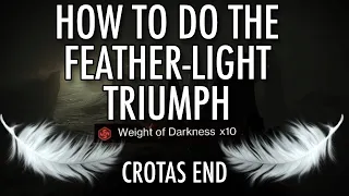 How to Complete the Featherlight Triumph