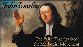 John Wesley: The faith that Sparked the Methodist Movement | Trailer | Russell Boulter
