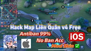 Hack Map Liên Quân v4 Free Antiban Cực Mạnh No Ban Acc, Mod Skin, Cho iOS No JB - pH Mod