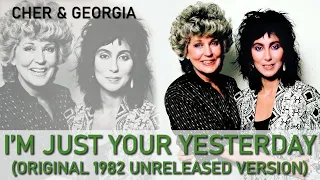 Cher & Georgia Holt - I'm Just Your Yesterday (Original 1982 Unreleased Version) - VERY RARE SONG