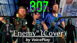 VoicePlay -- Enemy (Imagine Dragons Cover) -- Straight 🔥🔥🔥 -- 307 Reacts -- Episode 677