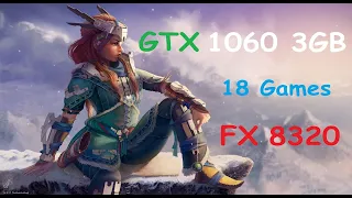 FX 8320 & GTX 1060 3GB Test in 18 Games in 2020