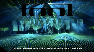 Tool Live, Heineken Music Hall, Amsterdam, Netherlands, 27.06.2006, Full HQ-Audio