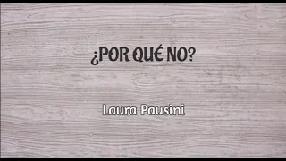 ¿Por qué no? // Laura Pausini (letra)