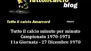 Tutto il calcio Amarcord Campionato 1970-71 11a Giornata (Sintesi)