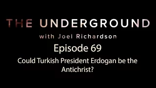 Could Turkish President Erdogan be the Antichrist? | The Underground with Joel Richardson #69