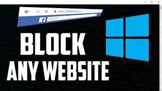 How To Block Any Website In Windows 10 PC