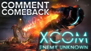 XCOM: Enemy Unknown Comment Comeback