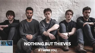 Nothing But Thieves - If I Were You (Lyrics & Türkçe Çeviri)