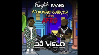 Dj Vielo X Franglish - Mauvais Garçon ft. Kaaris Remix Afro