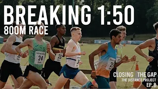 800m at the Watford Diamond League *New PB* | Closing The Gap | Episode 8