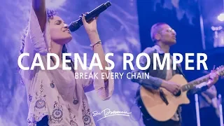 Cadenas Romper - Su Presencia (Break Every Chain - Will Reagan, Versión Hillsong) - Español