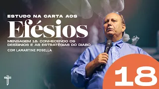 CONHECENDO OS DESÍGNIOS E AS ESTRATÉGIAS DO DIABO | Palavra de Hoje | LAMARTINE POSELLA