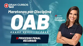 Maratonas por disciplinas: Processo Penal - Recursos com Prof. Lorena Ocampos