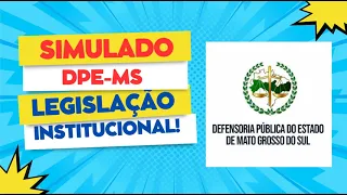 Simulado desafiador: Domine a Legislação Institucional do concurso DPE MS!