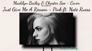 Just Give Me A Reason - Pink ft. Nate Ruess - Madilyn Bailey [Cover] Just a song [AUDIO]