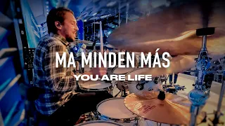 Ma minden más // You are life Live drum cam