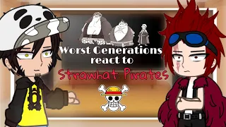 Past Worst Generations/ Super Novas react to Mugiwara Pirates 👒🍖 || Part 1/3 || Visperia