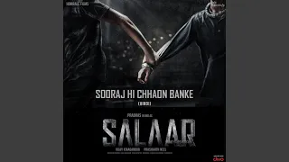 Sooraj Hi Chhaon Banke (From "Salaar Cease Fire - Hindi")