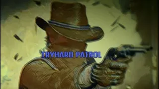 Tryhard Patrol (Read Dead Redemption 2 Online)