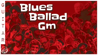 Blues Ballad Backing Track in Gm