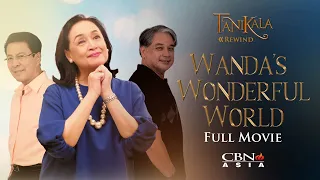 CBN Asia | Tanikala Rewind: Wanda's Wonderful World Full Movie