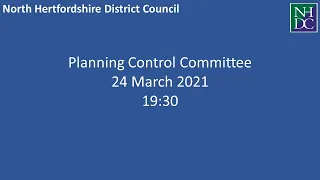 Meeting: Planning Control Committee - 24 March 2021