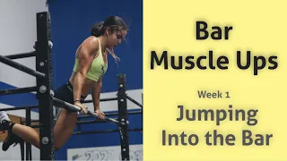 Bar Muscle Ups: Week 1