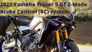 2022 Yamaha Tracer 9 GT 2 Mode Brake Control BC system