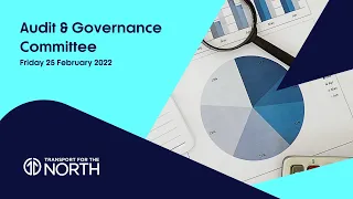 Transport for the North Audit and Governance Committee | 25 February 2022