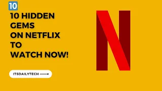 10 Hidden Gems on Netflix to Watch Now! 2022 - 2023