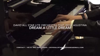 Dream A Little Dream (cover) Desy Agustina with David All Star