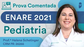 Prova Comentada ENARE 2021 - Pediatria | Aula de Revisão para Residência Médica