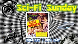 Sci-Fi Sunday - 025 - Mesa of Lost Women (1953)