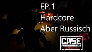 Case 2: Animatronics Survival | Hardcore EP.1 Aber Russich