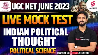 UGC NET 2023 | Live Mock Test: Indian Political Thought | Political Science UGC NET | Pradyumn Sir