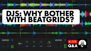 5 Reasons DJs SHOULD Use Beatgrids