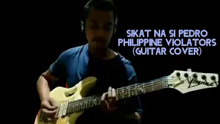 SIKAT NA SI PEDRO - PHILIPPINE VIOLATORS (GUITAR COVER)